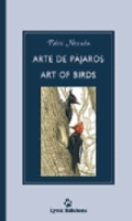 Neruda, Illustr.: Chiappe, Llobet, Rodriguez Mata : Arte de Pajaros / Art of Birds :
