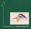 Nicolai, Winkelmann, Ernst : Deutscher Preis für Vogelmaler »Silberner Uhu« : Katalog zur Ausstellung in Halberstadt 2011 - Moderne Vogelbilder
