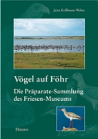 Kollbaum-Weber : Vögel auf Föhr : Die Präparate-Sammlung des Friesen-Museums