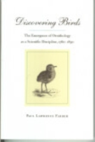 Farber: Discovering Birds : The Emergence of Ornithology as a Scientific Discipline, 1760 - 1850