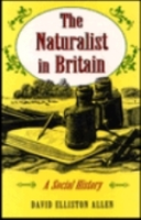 Allen : The Naturalists in Britain : A Social History