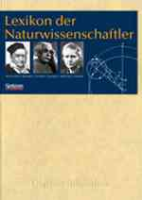 : Lexikon der Naturwissenschaftler : Astronomen, Biologen, Chemiker, Geologen, Mediziner, Physiker - Digitale Bibliothek, Band 85