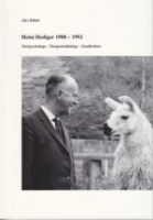 Rübel: Heini Hediger 1908 - 1992 : Tierpsychologe - Tiergartenbiologe - Zoodirektor
