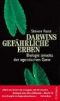 Rose : Darwins gefährliche Erben : Biologie jenseits der egoistischen Gene