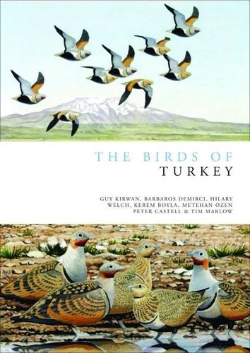 Kirwan, Boyla, Castell, Demirci, Özen, Marlow, Welch: The Birds of Turkey