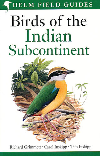Grimmett, Inskipp, Inskipp: Birds of the Indian Subcontinent