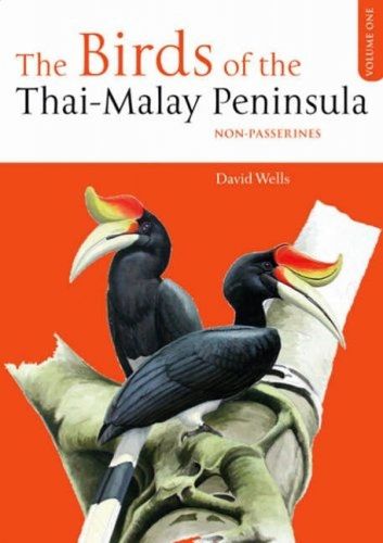 Wells: Birds of the Thai-Malay Peninsula - Volume I - Non-Passerines