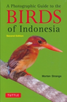 Strange: A Photographic Guide to the Birds of Indonesia