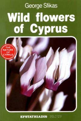 Sfikas: Wild Flowers of Cyprus - The Nature of Cyprus