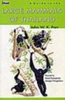 Parr : A Guide to the Large Mammals of Thailand :