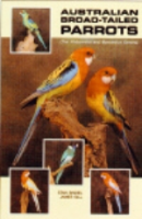 Sindel, Gill : Australian Broad-Tailed Parrots : The Platycercus and Barnardius Genera