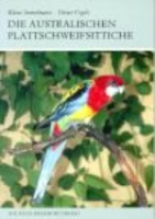 Immelmann, Vogels : Die Australischen Plattschweifsittiche : Platycerinae - Neue Brehm-Bücherei, Bd. 334