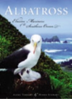 Terauds, Stewart : Albatross : Elusive Mariners of the Southern Ocean