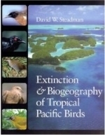 Steadman : Extinction and Biogeography of Tropical Pacific Birds :