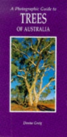 Greig: A Photographic Guide to Trees of Australia :