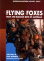 Hall, Richards : Flying Foxes : Fruit and Blossom Bats of Australia