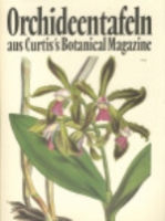 Sprunger (Hrsg.) : Orchideentafeln aus Curtis's Botanical Magazine :