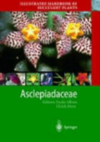 Eggli, Hartmann (Hrsg.) : Illustrated Handbook of Succulent Plants : Asclepiadaceae