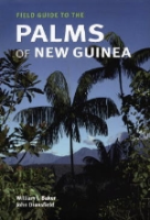 Baker, Dransfield : Field Guide to the Palms of New Guinea :