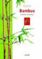 Crouzet, Colin : Bambus : auswählen und pflegen