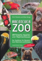 Petzold, Sorge: Abenteuer Zoo : 600 Tierparks - Zooführer für Deutschland, Österreich und Schweiz