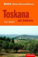 Catalano : Toskana mit Umbrien : terra NatuReiseführer