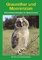 Schulze : Graureiher und Moorenzian : Naturbeobachtungen im Alpenvorland