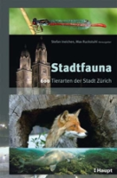 Ineichen, Ruckstuhl (Hrsg.) : Stadtfauna : 600 Tierarten der Stadt Zürich