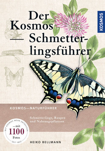 Bellmann: Der neue Kosmos Schmetterlingsführer - Schmetterlinge, Raupen und ihre Futterpflanzen