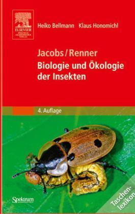 Bellmann, Honomichl: Jacobs/Renner - Biologie und Ökologie der Insekten