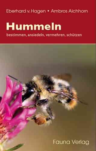 von Hagen, Aichhorn: Hummeln - bestimmen, ansiedeln, vermehren, schützen
