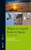 Montero: Where to Watch Birds in Spain - The 100 best sites