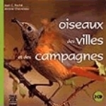 Roché, Chevereau : Oiseaux des villes et des campagnes : Birds of Town and Countryside