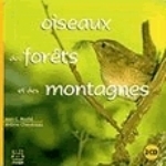 Roché, Chevereau: Oiseaux des forèts et des montagnes - Birds of Forest and Mountain