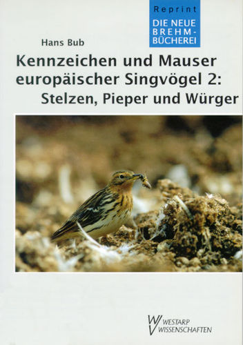 Bub: Kennzeichen und Mauser europäischer Vögel,  Band 2: Stelzen, Pieper und Würger