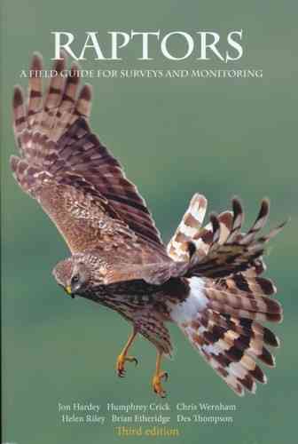 Hardey, Clark, Wernham, Riley, Etheridge, Thompson: Raptors - A Field Guide to Survey and Monitoring