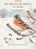 Yeatman-Berthelot, Jarry: Atlas des Oiseaux de France en hiver