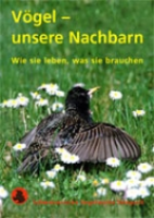 Burkhardt, Horch, Schmid, Tobler : Vögel - unsere Nachbarn : Wie sie leben, was sie brauchen