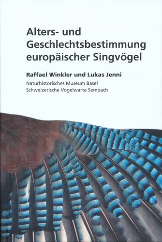 Winkler, Jenni: Alters- und Geschlechtsbestimmung europäischer Singvögel