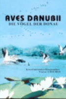 Ciochia: Die Vögel der Donau - Aves Danubii