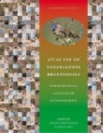 Hustings, Vergeer (Red.): SOVON Vogelonderzoek : Atlas van de Nederlandse Broedvogels : Verspreiding - Aantallen - Verandering (Nederlandse Fauna 5)