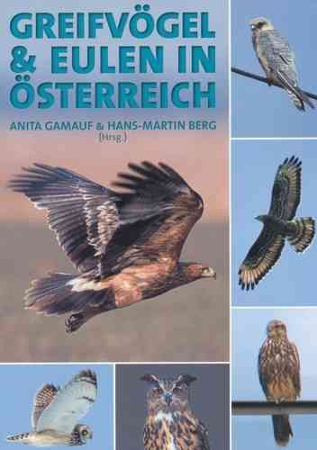 Gamauf, Berg (Hrsg.): Greifvögel und Eulen in Österreich
