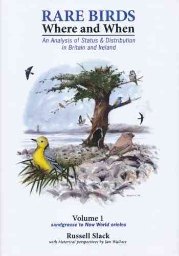 Slack: Rare Birds - Where and When: An Analysis of Status & Distribution in Britain and Irland