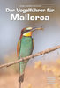 Rebassa, Manchado, Torrens, Oriola: Der Vogelführer für Mallorca