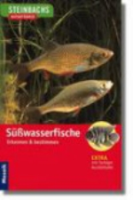 Steinbach (Hrsg.) : Süßwasserfische : Erkennen und Bestimmen