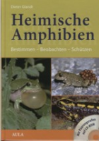 Glandt: Heimische Amphibien : Bestimmen - Beobachten - Schützen