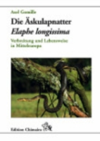 Gomille: Die Äskulapnatter (Elaphe longissima) - Verbreitung und Lebensweise in Mitteleuropa