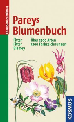 Fitter, Fitter, Blamey: Pareys Blumenbuch - Über 2500 Arten in 3200 Farbzeichnungen