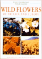 Press, Gibbons : Wild Flowers of Britain and Europe : Photographic Field Guide