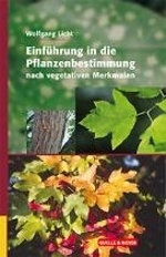 Licht: Einführung in die Pflanzenbestimmung nach vegetativen Merkmalen